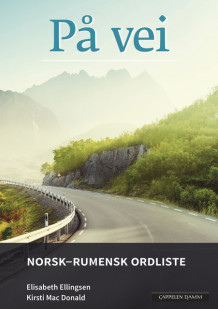 På vei Norsk-rumensk ordliste (2018) av Elisabeth Ellingsen og Kirsti Mac Donald (Heftet)