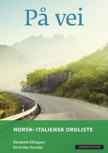 På vei Norsk-italiensk ordliste (2018) av Elisabeth Ellingsen og Kirsti Mac Donald (Heftet)