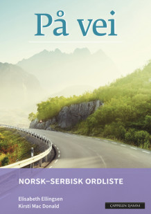 På vei Norsk-serbisk ordliste (2018) av Elisabeth Ellingsen og Kirsti Mac Donald (Heftet)