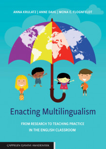 Enacting Multilingualism av Anna Krulatz, Anne Dahl og Mona Evelyn Flognfeldt (Ebok)