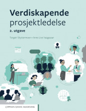 Verdiskapende prosjektledelse av Torgeir Skyttermoen og Anne Live Vaagaasar (Fleksibind)