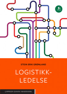 Logistikkledelse av Stein Erik Grønland (Ebok)