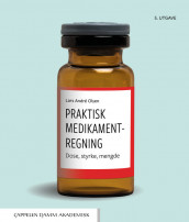 Praktisk medikamentregning av Lars André Olsen (Ebok)