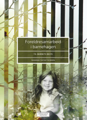 Foreldresamarbeid i barnehagen av Ingeborg Tveter Thoresen (Ebok)