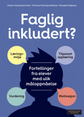 Faglig inkludert? av Alf Rune Planting Mathisen, Mirjam Harkestad Olsen og Elisabeth Sjøblom (Ebok)