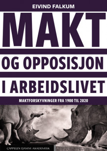 Makt og opposisjon i arbeidslivet av Eivind Falkum (Heftet)