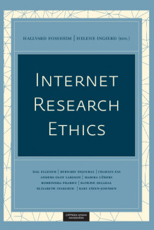 Internet Research Ethics av Hallvard J. Fossheim og Helene Ingierd (Heftet)
