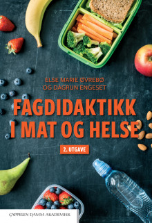 Fagdidaktikk i mat og helse av Else Marie Øvrebø og Dagrun Engeset (Heftet)