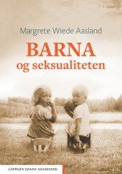 Barna og seksualiteten av Margrete Wiede Aasland (Ebok)