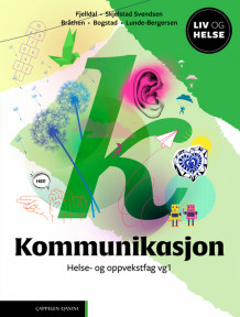 Liv og helse Kommunikasjon Unibok (LK20) av Sigrid Bogstad, Annette Bråthen, Anne Siri Fjelldal, Gøril Lunde-Bergersen og Bente Skjelstad Svendsen (Nettsted)