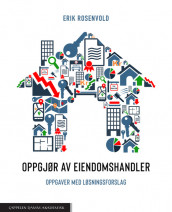 Oppgjør av eiendomshandler. Oppgaver med løsningsforslag av Erik Rosenvold (Ebok)