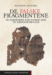 De falske fragmentene av Årstein Justnes (Ebok)