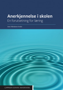 Anerkjennelse i skolen av Arne Nikolaisen Jordet (Ebok)