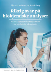 Riktig svar på biokjemiske analyser av Bjørn Johan Bolann og Arne Åsberg (Heftet)