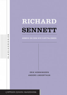 Richard Sennett av Erik Henningsen og Anders Underthun (Heftet)