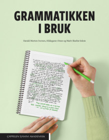 Grammatikken i bruk av Harald Morten Iversen, Hildegunn Otnes og Marit Skarbø Solem (Ebok)