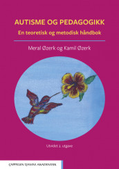 Autisme og pedagogikk av Kamil Øzerk og Meral Øzerk (Ebok)