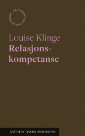 Relasjonskompetanse av Louise Klinge (Heftet)