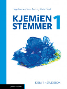 Kjemien stemmer 1 Kjemi 1 Studiebok (LK20) av Svein Tveit, Hege Knutsen og Kristian Vestli (Heftet)