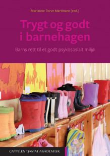 Trygt og godt i barnehagen av Marianne Torve Martinsen (Heftet)