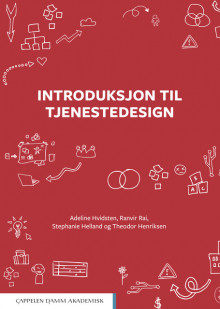 Introduksjon til tjenestedesign av Adeline Hvidsten, Ranvir Rai, Stephanie Helland og Theodor Henriksen (Heftet)