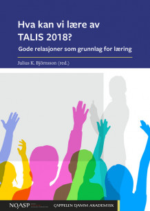 Hva kan vi lære av TALIS 2018? av Julius Kristjan Björnsson (Open Access)