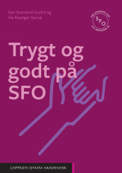 Trygt og godt på SFO av Ida Risanger Sjursø og Kari Stamland Gusfre (Ebok)
