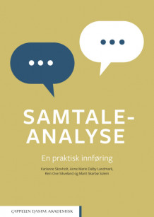 Samtaleanalyse av Anne Marie Dalby Landmark, Rein Ove Sikveland, Karianne Skovholt og Marit Skarbø Solem (Ebok)