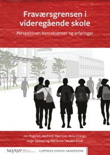 Fraværsgrensen i videregående skole av Jon Rogstad, Mathilde Bjørnset, Nina Drange, Hege Gjefsen og Marianne Takvam Kindt (Open Access)