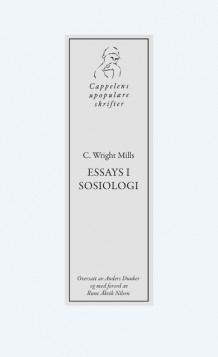 Essays i sosiologi av C. Wright Mills (Heftet)