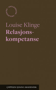 Relasjonskompetanse av Louise Klinge (Ebok)