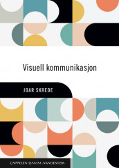 Visuell kommunikasjon av Joar Skrede (Ebok)