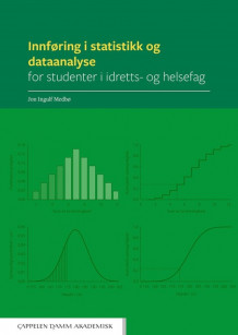 Innføring i statistikk og dataanalyse for studenter i idretts- og helsefag av Jon Ingulf Medbø (Ebok)