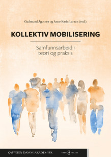Kollektiv mobilisering av Gudmund Ågotnes og Anne Karin Larsen (Open Access)