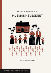 En kort introduksjon til husmannsvesenet av Nils Olav Østrem (Heftet)