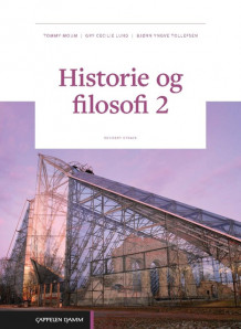 Historie og filosofi 2 (LK20) av Gry Cecilie Lund, Tommy Moum og Bjørn Yngve Tollefsen (Fleksibind)