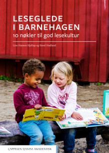Leseglede i barnehagen av Sissel Hadland og Line Hansen Hjellup (Ebok)