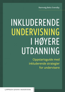 Inkluderende undervisning i høyere utdanning av Rannveig Svendby (Heftet)