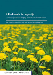 Inkluderende læringsmiljø av May Olaug Horverak, Gerd Martina Langeland og Elin Frisch Selås (Heftet)