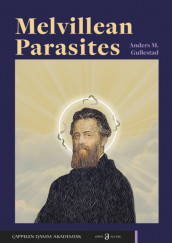 Melvillean Parasites av Anders M. Gullestad (Heftet)