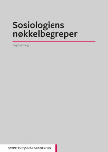 Sosiologiens nøkkelbegreper av Dag Østerberg (Ebok)