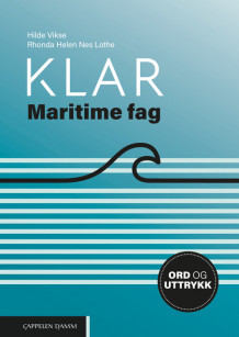 Klar Maritime fag av Rhonda Nes Lothe og Hilde Vikse (Spiral)