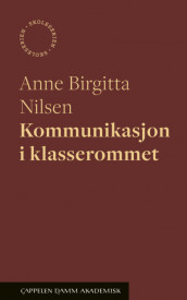Kommunikasjon i klasserommet av Anne Birgitta Nilsen (Ebok)