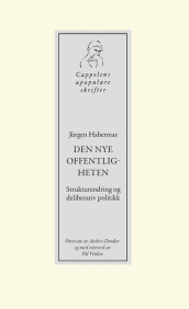 Den nye offentligheten av Jürgen Habermas (Heftet)