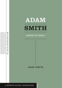 Adam Smith av Sigve Tjøtta (Heftet)