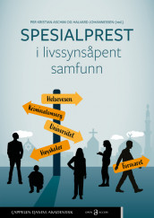 Spesialprest i livssynsåpent samfunn av Per Kristian Aschim og Halvard Johannessen (Open Access)