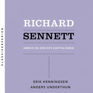 Richard Sennett - Arbeid og den nye kapitalismen av Erik Henningsen og Anders Underthun (Nedlastbar lydbok)