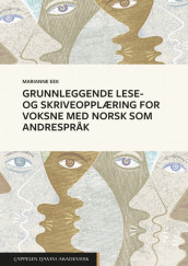 Omslag - Grunnleggende lese- og skriveopplæring for voksne med norsk som andrespråk