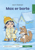 Leseunivers 2: Max er borte av Lise Kloborg Pedersen (Innbundet)