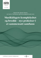 Omslag - Musikkfagets kompleksitet og bredde – nye praksiser i et sammensatt samfunn